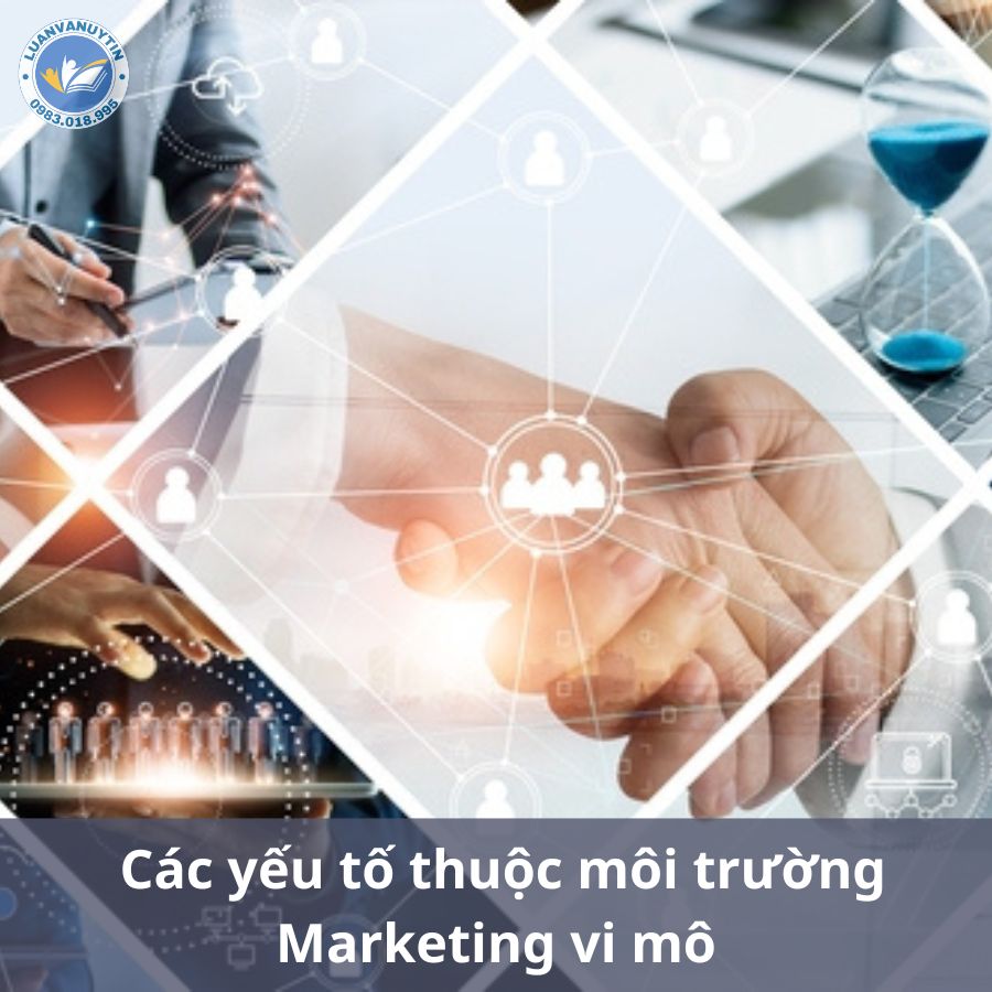Môi trường marketing vi mô là gì? Các yếu tố thuộc môi trường Marketing vi mô 2024 3 cac yeu to thuoc moi truong marketing vi mo 2