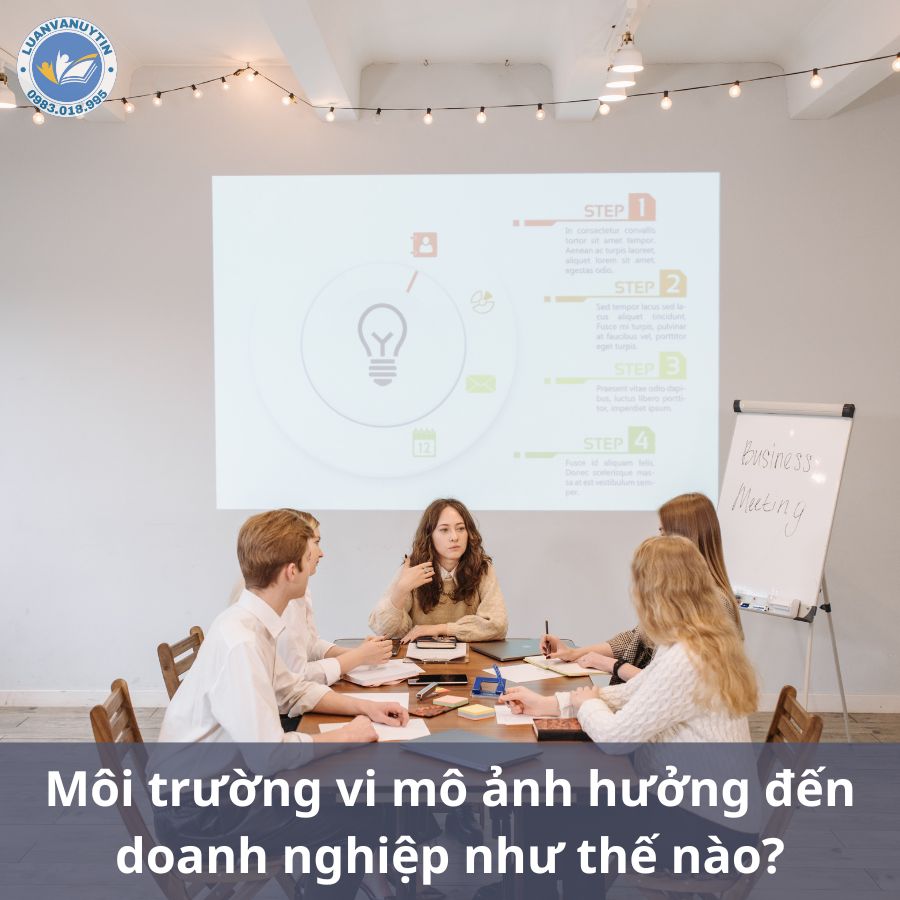 Môi trường marketing vi mô là gì? Các yếu tố thuộc môi trường Marketing vi mô 2024 2 Môi trường vi mô ảnh hưởng đến doanh nghiệp như thế nào?