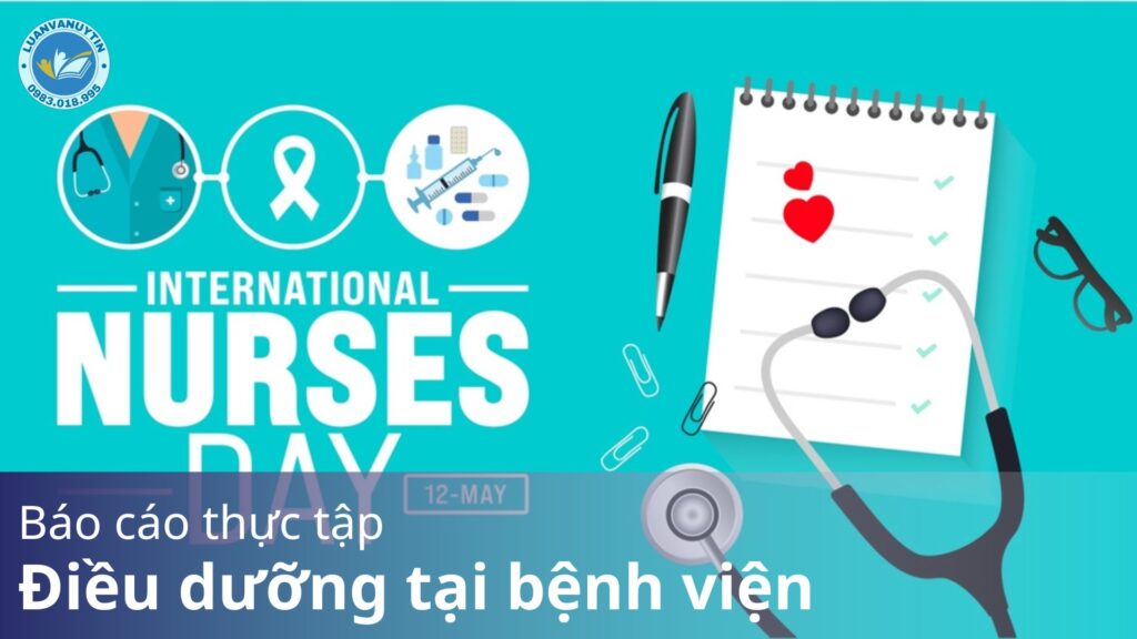 Tải miễn phí 3 mẫu báo cáo thực tập điều dưỡng tại bệnh viện & tham khảo 100 đề tài hay nhất 2024 13 Báo cáo thực tập điều dưỡng tại bệnh viện