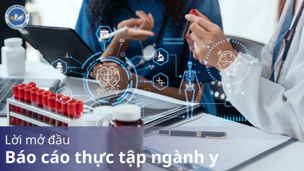 Lời mở đầu báo cáo thực tập ngành y, chi tiết cách làm & 10 mẫu tham khảo hay nhất 2024 14 Lời mở đầu báo cáo thực tập ngành y