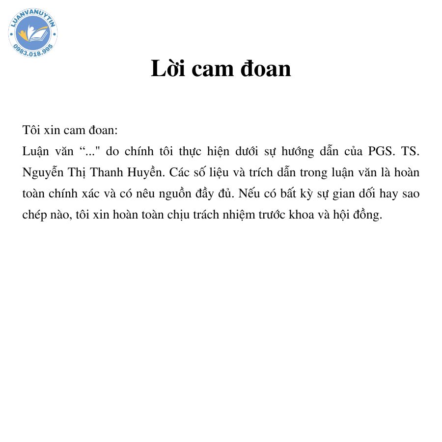 Top 30 mẫu lời cam đoan luận văn tốt nghiệp hay nhất 2024 9 Mẫu lời cam đoan luận văn tốt nghiệp số 1