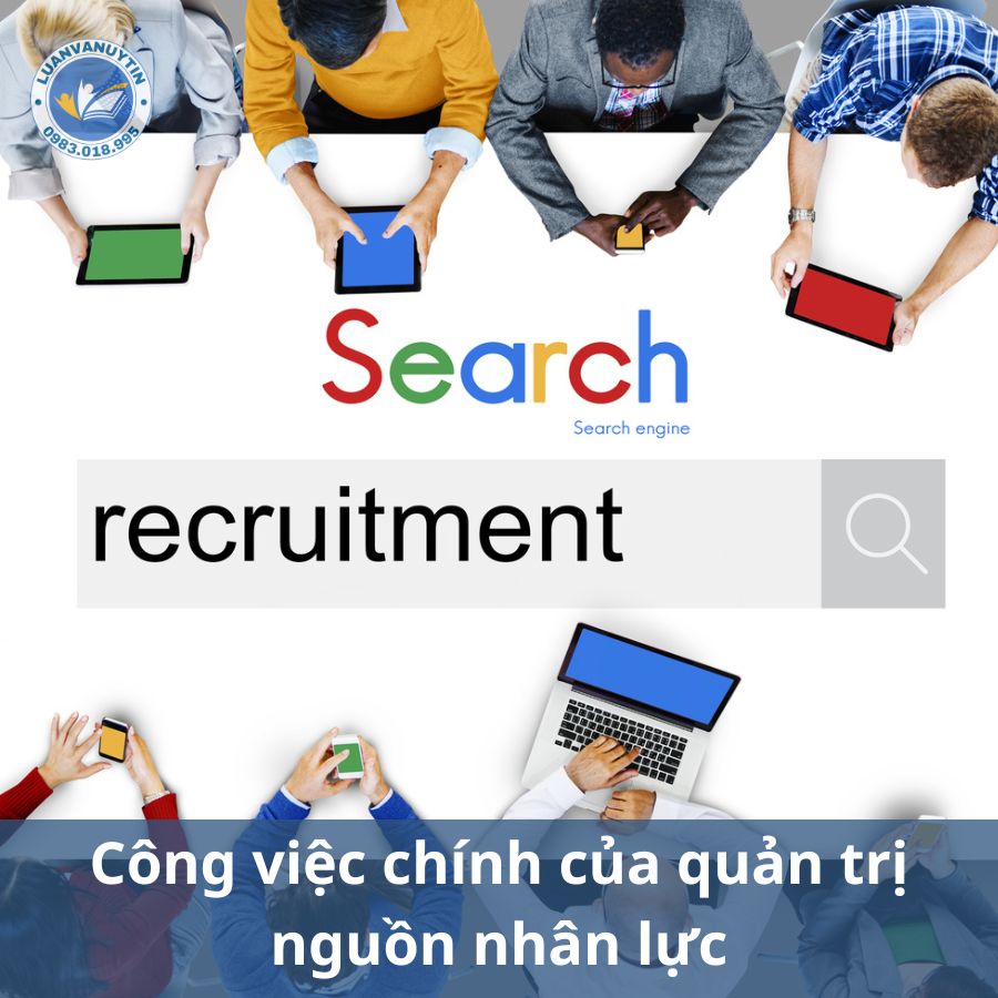 Vai trò của quản trị nguồn nhân lực, chi tiết nội dung về quản trị nguồn nhân lực chuẩn nhất 2024 4 Công việc chính của quản trị nguồn nhân lực