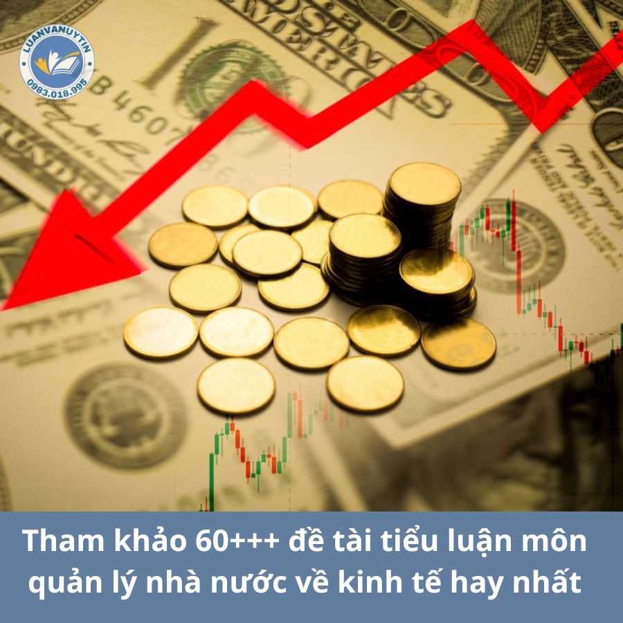 Tải miễn phí 10 mẫu & 60+++ đề tài tiểu luận môn quản lý nhà nước về kinh tế chọn lọc hay nhất 2024 13 Tham khảo 60+++ đề tài tiểu luận môn quản lý nhà nước về kinh tế hay nhất