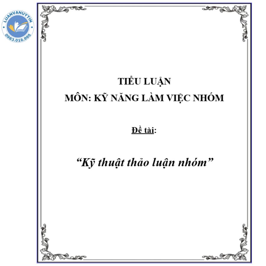 Tải miễn phí 5 mẫu tiểu luận kỹ năng làm việc nhóm chọn lọc 2024 6 Mẫu tiểu luận kỹ năng làm việc nhóm số 04