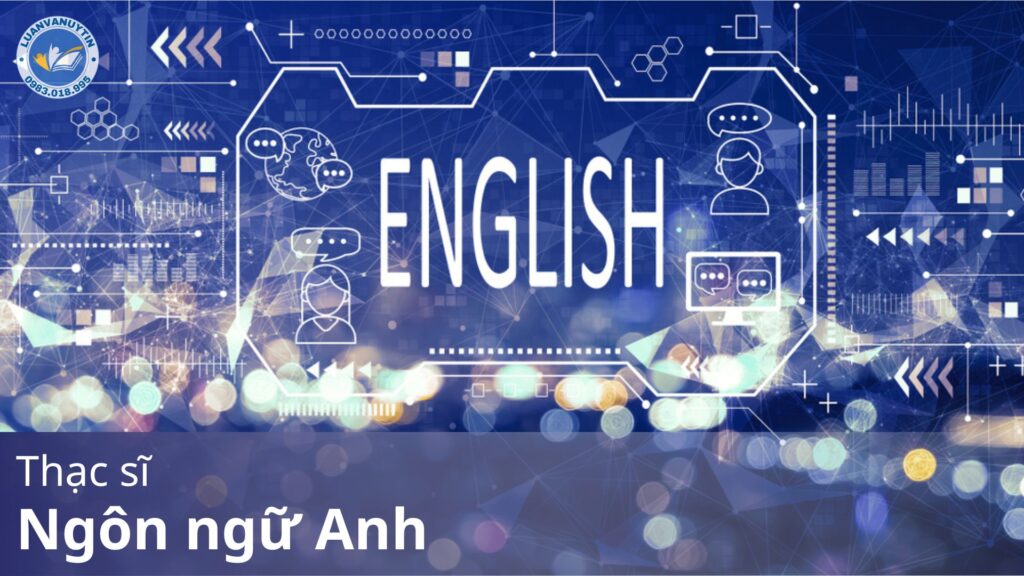 Thạc sĩ ngôn ngữ Anh – cập nhật mới nhất tất tần tật thông tin bạn đang tìm 2025 28 Thac si 3
