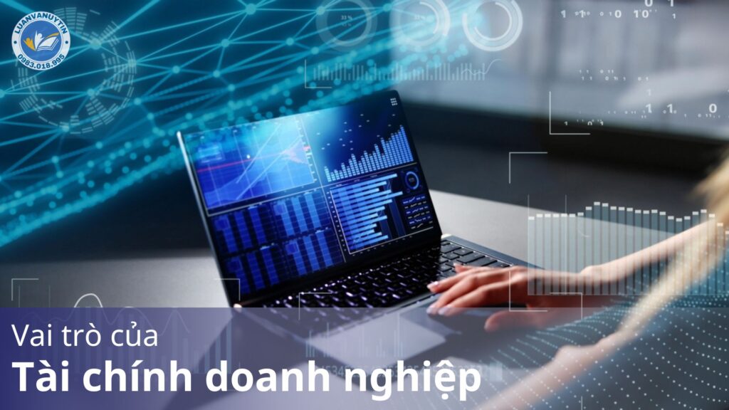Tài chính doanh nghiệp – tổng quan, vai trò, thành phần & các chỉ số quan trọng 2025 23 Vai trò của tài chính doanh nghiệp