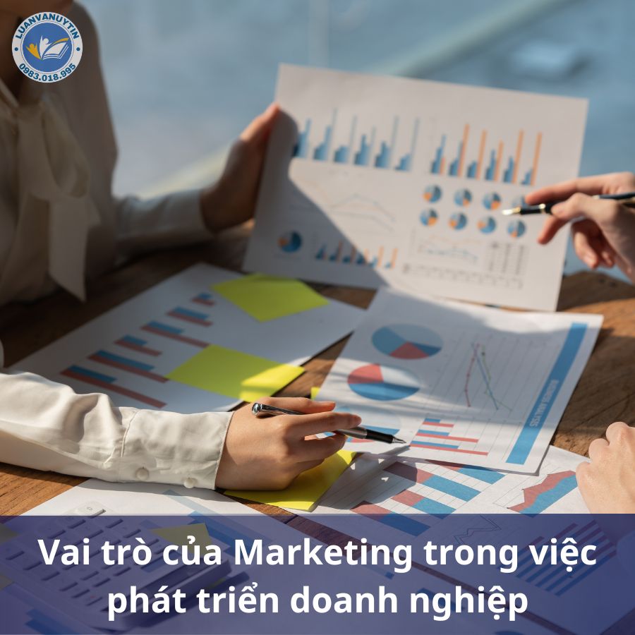 Marketing là gì? Tổng quan kiến thức marketing mới nhất 2025 3 Vai trò của Marketing trong việc phát triển doanh nghiệp