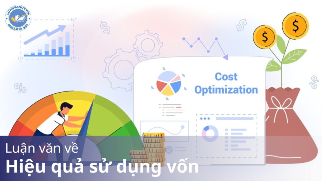 Luận văn về hiệu quả sử dụng vốn - mẫu tham khảo & cấu trúc chi tiết 2025 21 Luận văn về hiệu quả sử dụng vốn