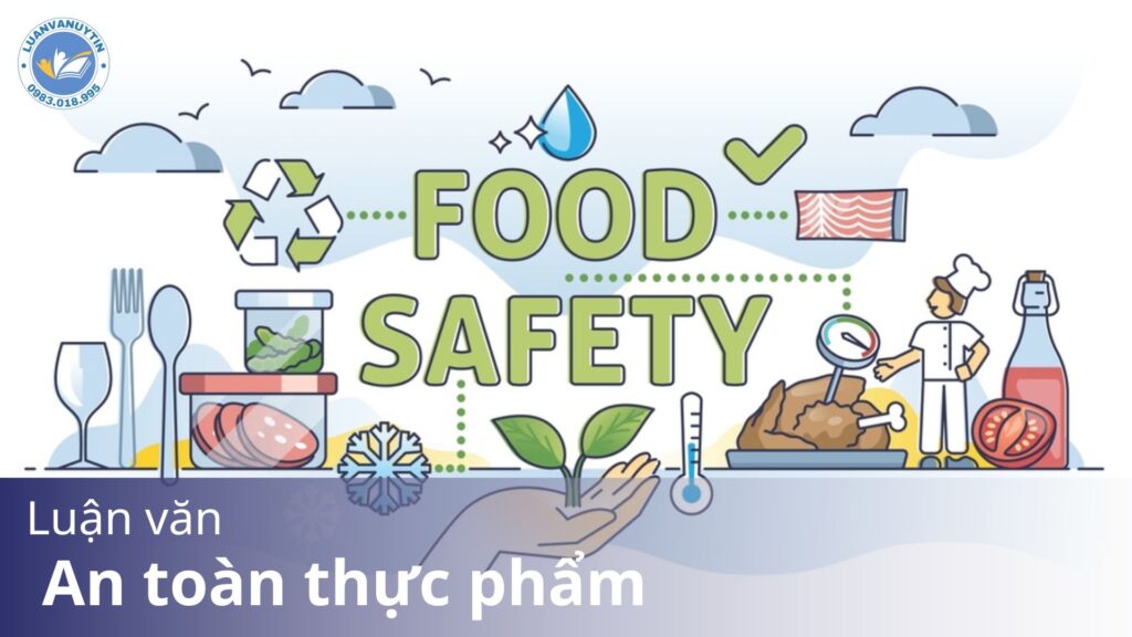Tải miễn phí mẫu luận văn an toàn thực phẩm kèm chủ đề 2025 35 Luận văn an toàn thực phẩm