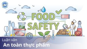 Tải miễn phí mẫu luận văn an toàn thực phẩm kèm chủ đề 2025 3 Luận văn an toàn thực phẩm