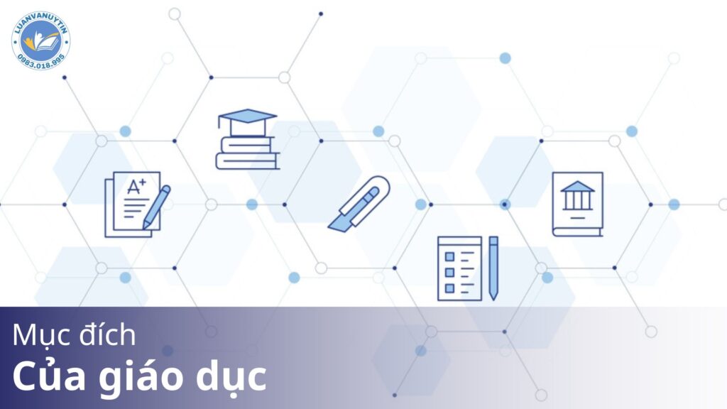 Mục đích của giáo dục? Phân tích tổng quan, mục đích, phạm vi và bản chất của giáo dục 2025 22 Mục đích của giáo dục