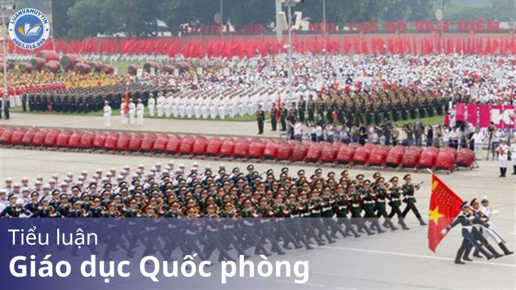 Tải miễn phí 5 mẫu tiểu luận giáo dục Quốc phòng & 200 đề tài hay nhất 2025 22 Tiểu luận giáo dục Quốc phòng