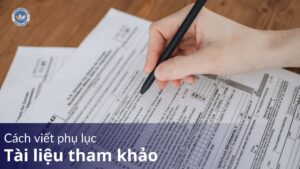 Hướng dẫn cách viết phụ lục tài liệu tham khảo chuẩn 2025 9 Cách viết phụ lục tài liệu tham khảo