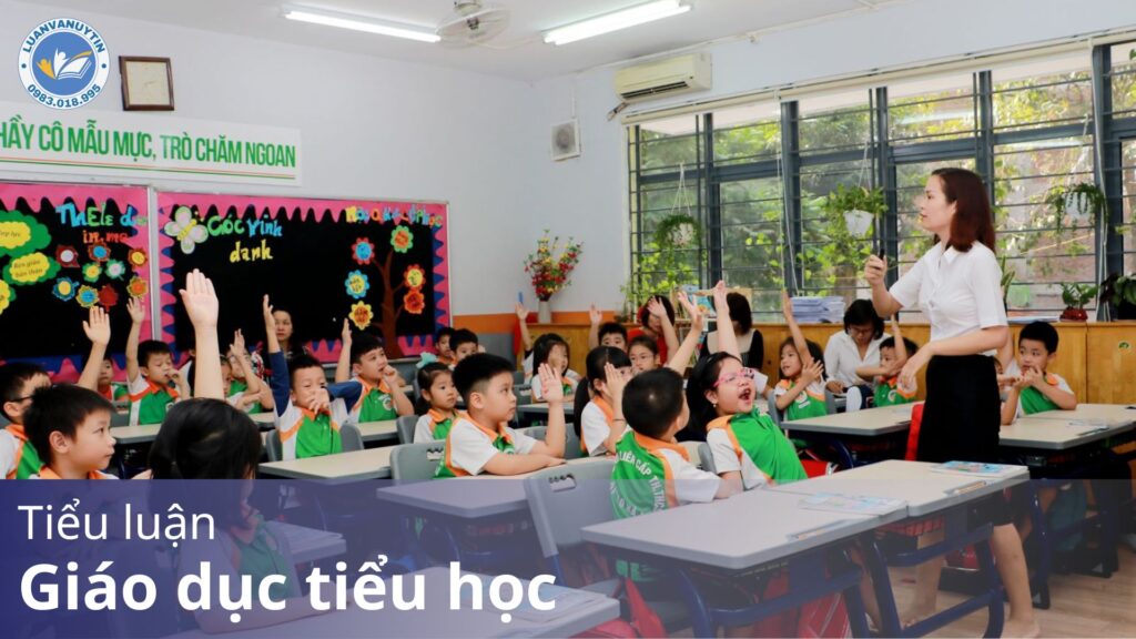 Tham khảo 70 đề tài tiểu luận giáo dục tiểu học kèm chủ đề và đề cương chi tiết 2025 12 Tiểu luận giáo dục tiểu học