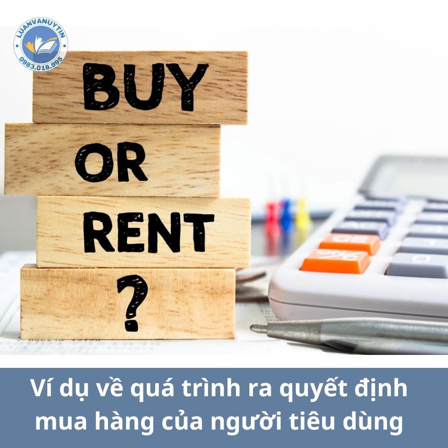 Ví dụ về quá trình ra quyết định mua hàng của người tiêu dùng 2025 2 Ví dụ về quá trình ra quyết định mua hàng của người tiêu dùng
