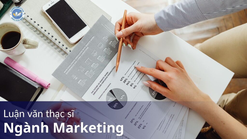 Danh sách 100+ đề tài luận văn thạc sĩ ngành Marketing hay nhất 19 Luận văn thạc sĩ ngành Marketing