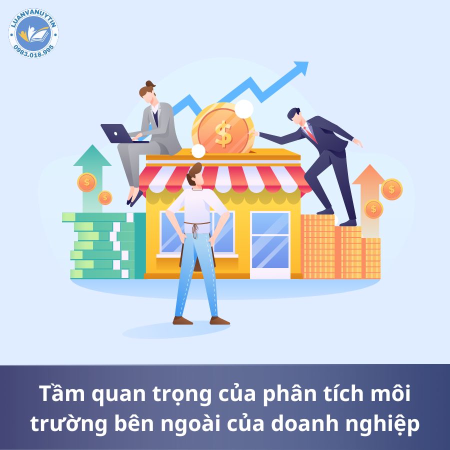 Phân tích môi trường bên ngoài của doanh nghiệp 2025 2 Tầm quan trọng của phân tích môi trường bên ngoài của doanh nghiệp