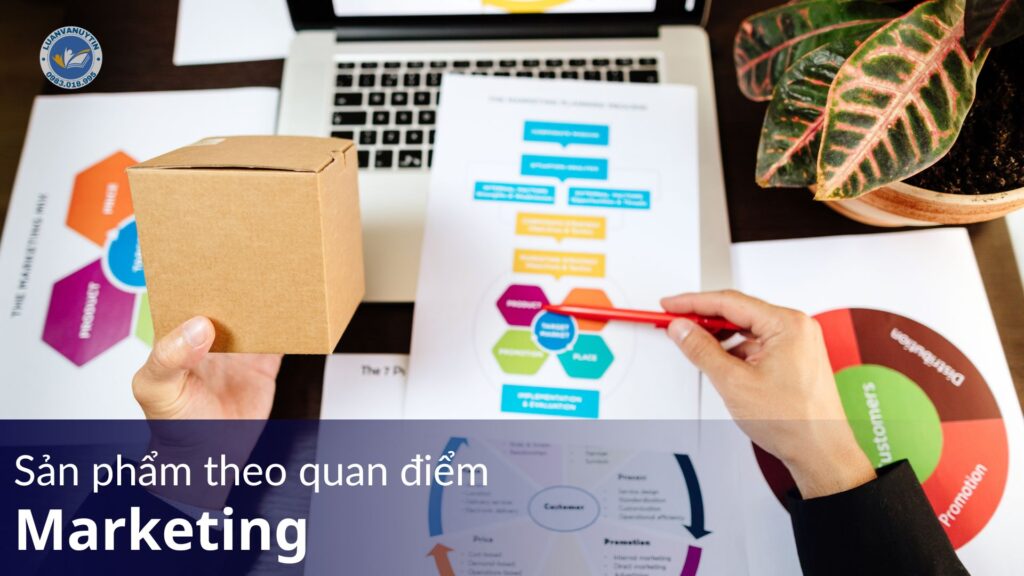 Chiến lược sản phẩm là gì? Sản phẩm theo quan điểm Marketing 2025 22 Sản phẩm theo quan điểm Marketing