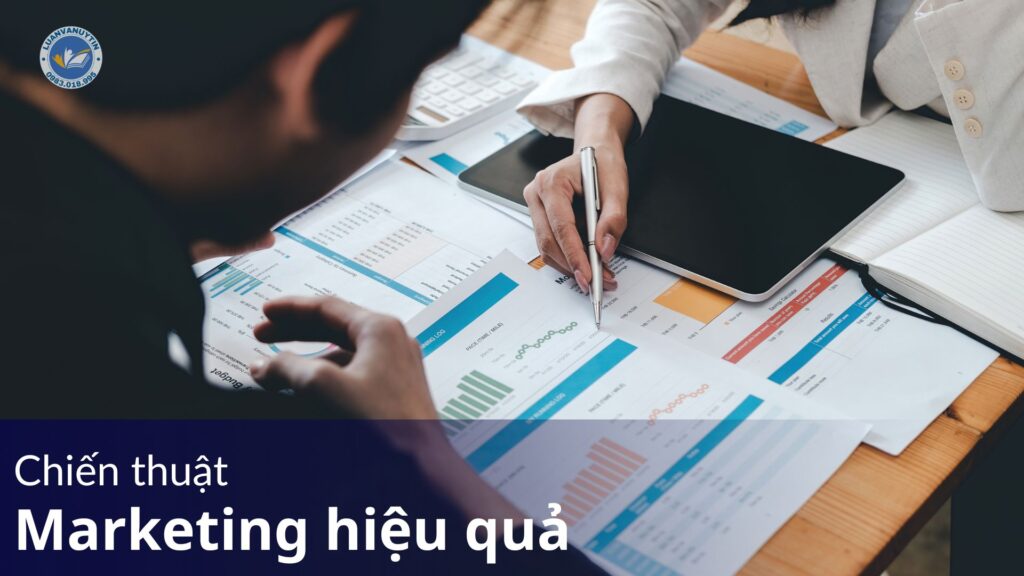 Các chiến thuật marketing hiệu quả 2025 18 Chiến thuật Marketing hiệu quả