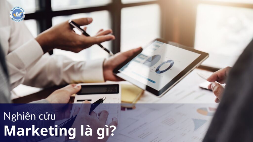 6 mục tiêu nghiên cứu marketing là gì? 16 Mục tiêu nghiên cứu Marketing là gì