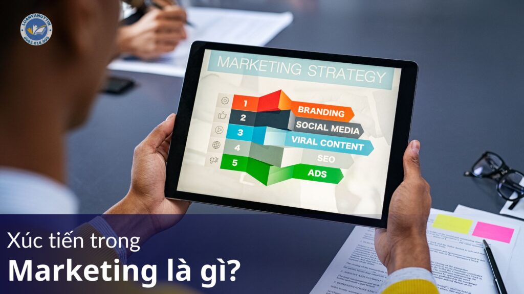 Xúc tiến trong Marketing là gì? 3 hình thức phổ biến trong Marketing 12 Xúc tiến trong marketing là gì?