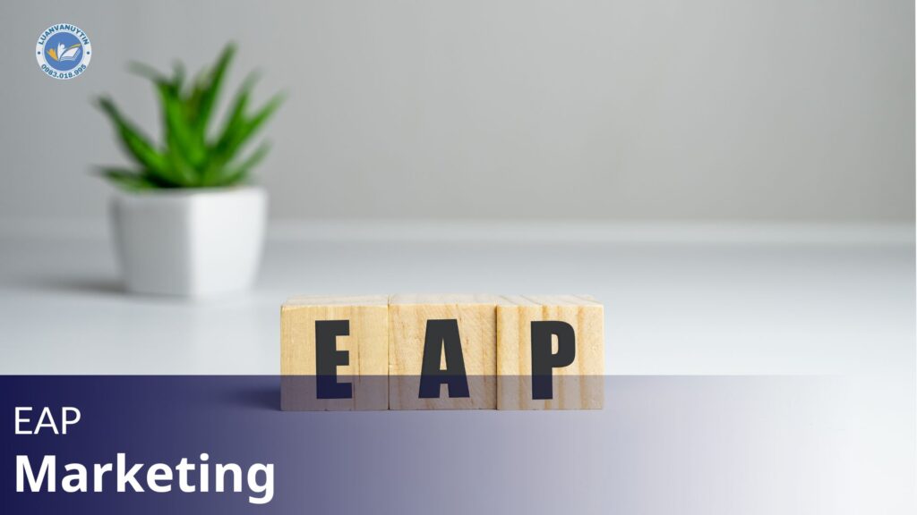 Xây dựng chiến lược Eap Marketing hiệu quả 2025 13 EAP Marketing