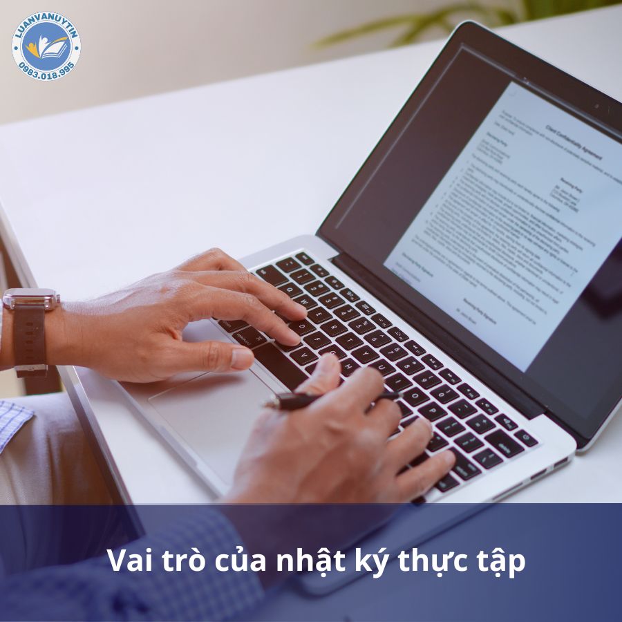 Mẫu nhật ký thực tập chuẩn 2025 2 Vai trò của nhật ký thực tập