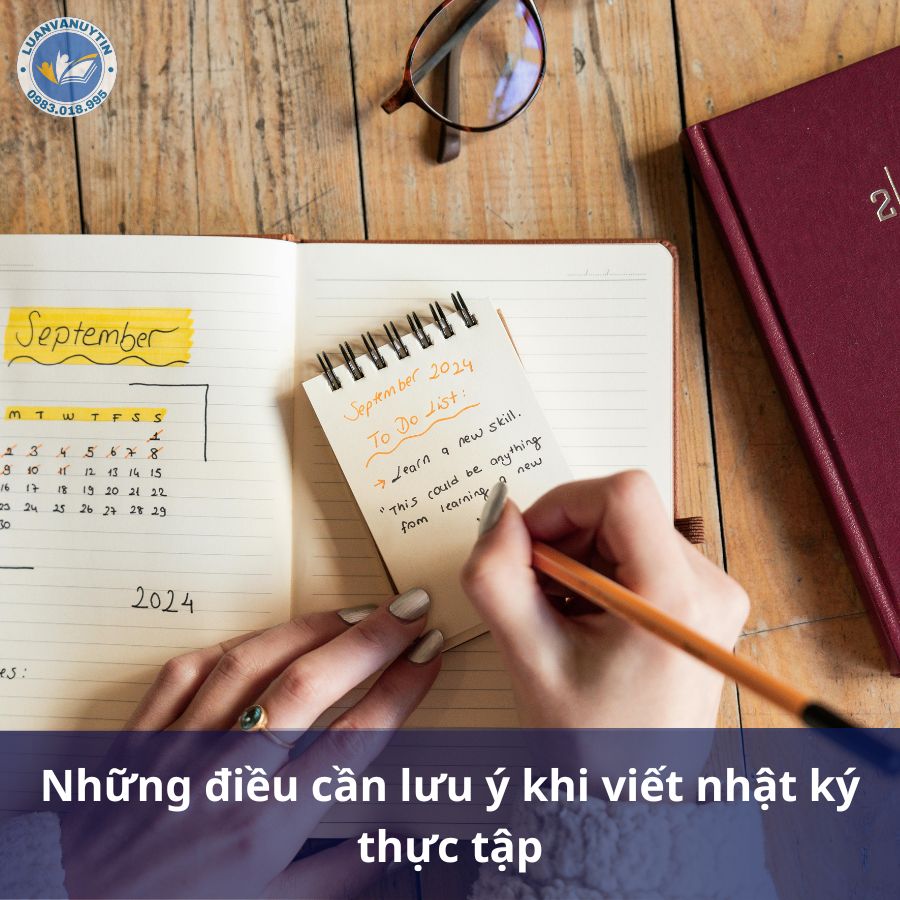 Cách viết nhật ký thực tập chuẩn 2025 3 Những điều cần lưu ý khi viết nhật ký thực tập