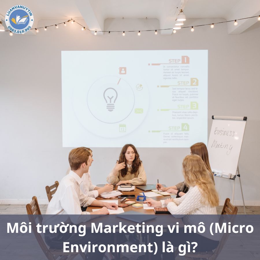 Môi trường Marketing vi mô (Micro Environment) là gì?