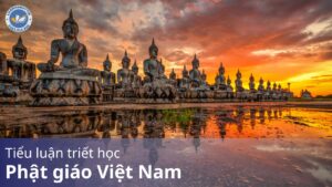 Tiểu luận triết học phật giáo Việt Nam