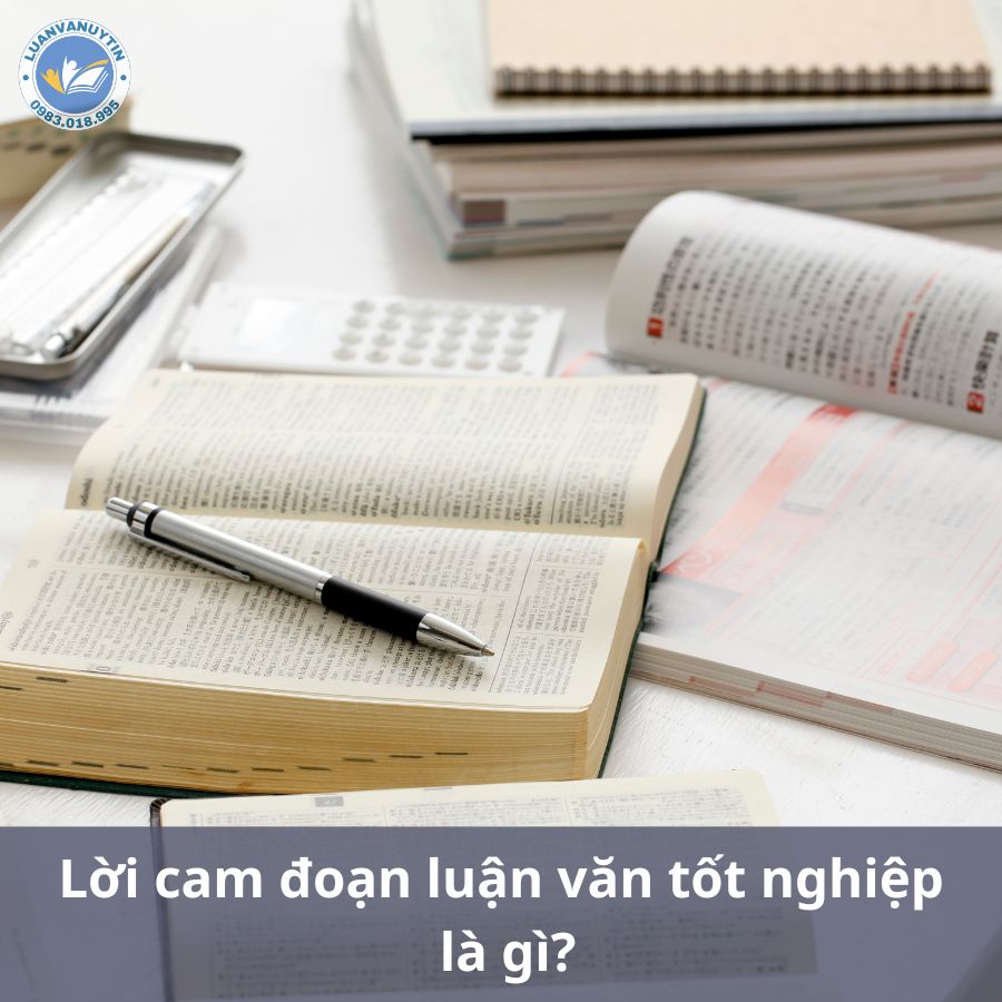 Lời cam đoạn luận văn tốt nghiệp là gì?