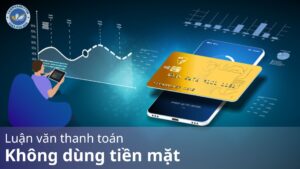 Luận văn thanh toán không dùng tiền mặt