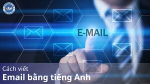 Viết Email bằng tiếng Anh