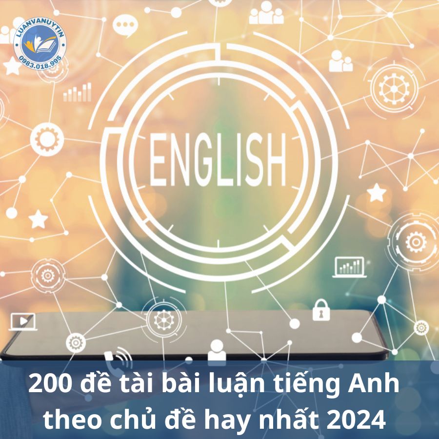 Tham khảo 200 đề tài bài luận tiếng Anh theo chủ đề hay nhất 2024