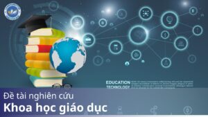 Đề tài nghiên cứu khoa học giáo dục
