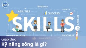 Giáo dục kỹ năng sống là gì?