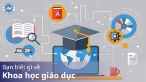 Khoa học giáo dục là gì?