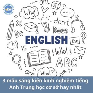 3-mau-sang-kien-kinh-nghiem-tieng-anh-trung-hoc-co-so-hay-nhat