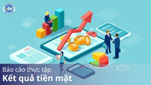 Báo cáo thực tập kế toán tiền mặt