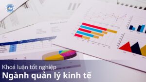 khoá luận tốt nghiệp ngành quản lý kinh tế