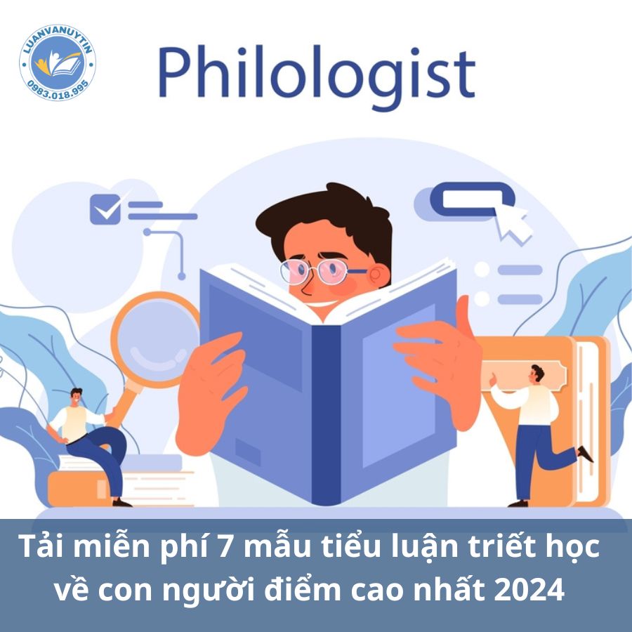 Tải miễn phí 7 mẫu tiểu luận triết học về con người điểm cao nhất 2024