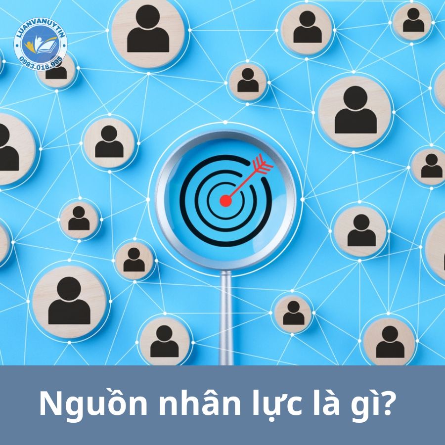 Nguồn nhân lực là gì?