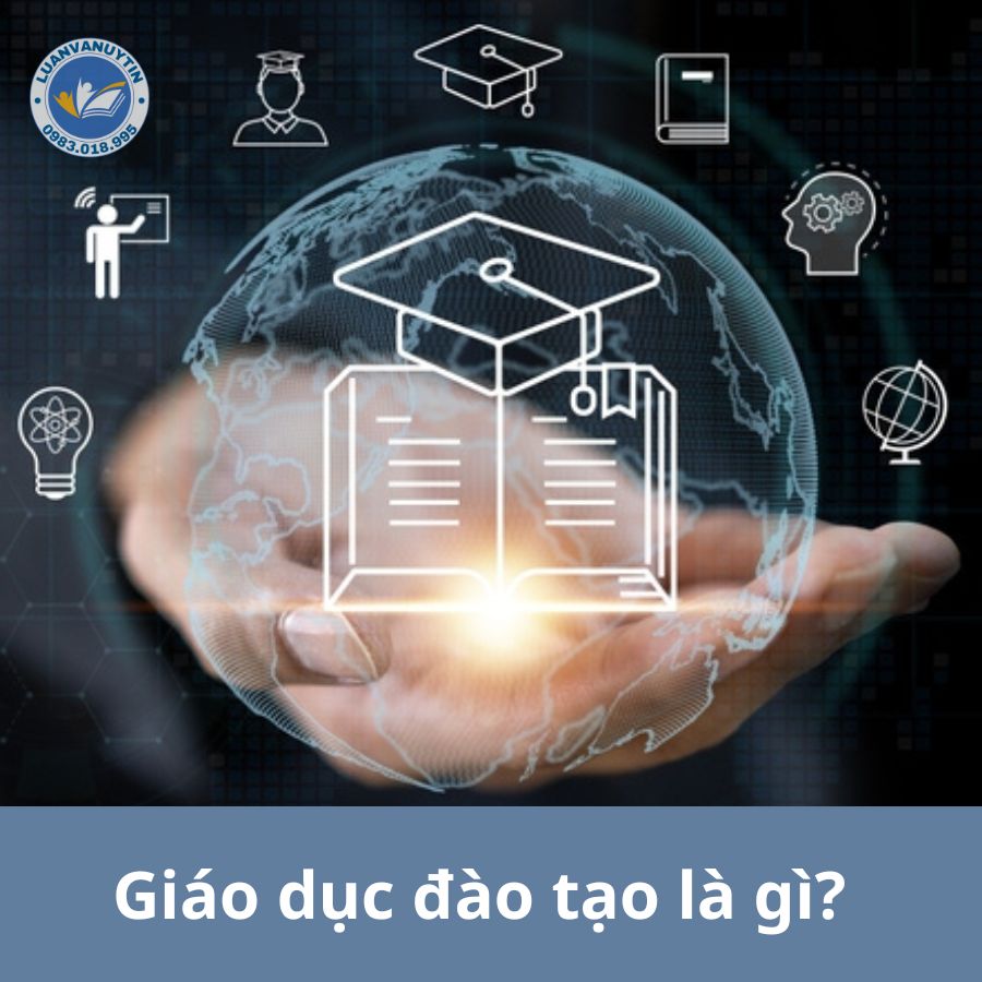 Giáo dục đào tạo là gì?