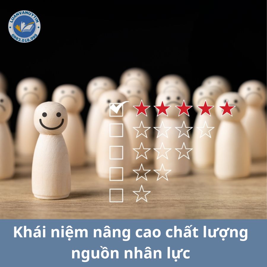 Khái niệm nâng cao chất lượng nguồn nhân lực