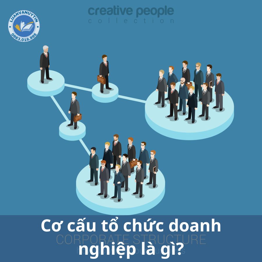 Cơ cấu tổ chức doanh nghiệp là gì?