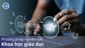 Phương pháp nghiên cứu khoa học giáo dục