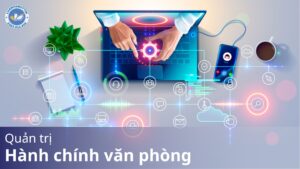 Quản trị hành chính văn phòng