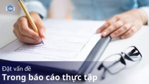 Đặt vấn đề trong báo cáo thực tập