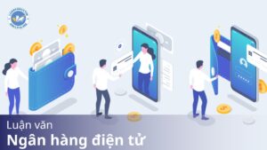 Luận văn ngân hàng điện tử