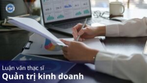 Luận văn thạc sĩ quản trị kinh doanh